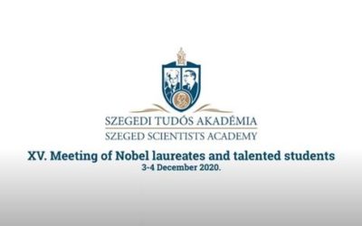 Szegedi Tudós Akadémia Nobel-díjasok és tehetséges diákok XV. találkozója